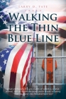 Walking the Thin Blue Line By Larry D. Tate Cover Image