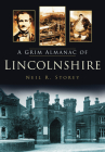 A Grim Almanac of Lincolnshire (Grim Almanacs) Cover Image