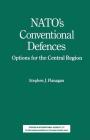 Nato's Conventional Defences: Options for the Central Region (Studies in International Security) Cover Image