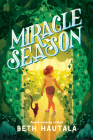 Miracle Season By Beth Hautala Cover Image