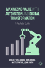 Maximizing Value with Automation and Digital Transformation: A Realist's Guide Cover Image