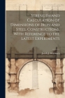 Strength and Calculation of Dimensions of Iron and Steel Constructions, With Reference to the Latest Experiments Cover Image