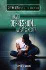 I Have Depression...What's Next? By Elizabeth Krajnik Cover Image