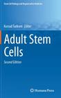 Adult Stem Cells (Stem Cell Biology and Regenerative Medicine) By Kursad Turksen (Editor) Cover Image