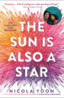 The Sun Is Also a Star By Nicola Yoon Cover Image