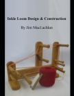 Inkle Loom Design & Construction By Jim MacLachlan Cover Image