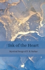 Ink of the Heart: Mystical Songs of P. R. Sarkar Cover Image