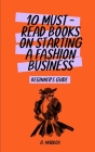 10 Must-Read Books on Starting a Fashion Business: Beginner's Guide By Haley Maddox Cover Image