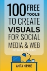 100+ Free Tools to Create Visuals for Web & Social Media Cover Image