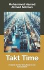 Takt Time: A Guide to the Very Basic Lean Calculation Cover Image