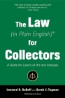 The Law (in Plain English) for Collectors: A Guide for Lovers of Art and Antiques By Leonard D. DuBoff, Sarah J. Tugman Cover Image