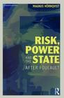 Risk, Power and the State: After Foucault By Magnus Hörnqvist Cover Image