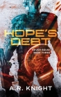 Hope's Debt By A. R. Knight Cover Image