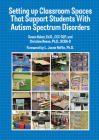 Setting Up Classroom Spaces That Support Students with Autism Cover Image