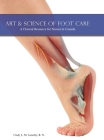 Art & Science of Foot Care: A Clinical Resource for Nurses in Canada By Cindy L. M. Lazenby Cover Image
