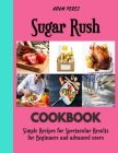 Sugar Rush: Wonderful recipes for baking cupcakes By Adam Perez Cover Image