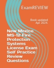 New Mexico MS-12 Fire Protection Systems License Exam Self Practice Review Questions Cover Image