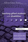 Teaching Gifted Students with Disabilities (Gifted Child Today Reader) By Susan Johnsen, James Kendrick, Susan K. Johnsen (Editor) Cover Image