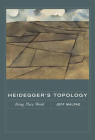 Heidegger's Topology: Being, Place, World Cover Image