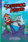Fish Feud!: A Graphix Chapters Book (Squidding Around #1) By Kevin Sherry Cover Image