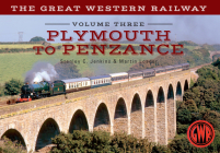 The Great Western Railway Volume Three Plymouth To Penzance (The Great Western Railway ... #3) Cover Image