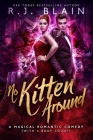 No Kitten Around By R. J. Blain Cover Image