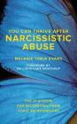 You Can Thrive After Narcissistic Abuse: The #1 System for Recovering from Toxic Relationships By Melanie Tonia Evans, Christiane Northrup (Foreword by), Coleen Marlo (Read by) Cover Image