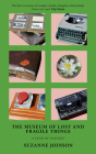 The Museum of Lost and Fragile Things: A Year of Salvage By Suzanne Joinson Cover Image