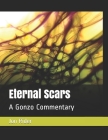 Eternal Scars: A Gonzo Commentary Cover Image