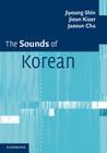 The Sounds of Korean By Jiyoung Shin, Jieun Kiaer, Jaeeun Cha Cover Image