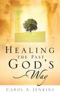 Healing the Past God's Way Cover Image