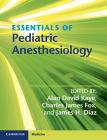 Essentials of Pediatric Anesthesiology By Alan David Kaye (Editor), Charles James Fox (Editor), James H. Diaz (Editor) Cover Image