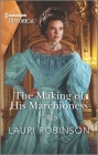 The Making of His Marchioness By Lauri Robinson Cover Image
