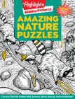 Amazing Nature Puzzles (Highlights Hidden Pictures) By Highlights (Created by) Cover Image