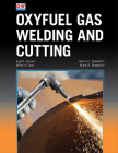 Oxyfuel Gas Welding and Cutting By Kevin E. Bowditch, Mark A. Bowditch Cover Image