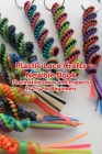 Plastic Lace Crafts Newbie Book: Fascinating Ideas and Projects To Try For Beginners: Mother's Day Gift 2021, Happy Mother's Day, Gift for Mom Cover Image