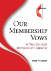 Our Membership Vows in The United Methodist Church Cover Image