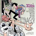 A Zits Guide to Living With Your Teenager By Jim Borgman, Jerry Scott Cover Image