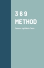 3 6 9 Method: Famous by Nikola Tesla By Mia Miyagi Cover Image