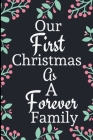 Our First Christmas As A Forever Family: Funny Novelty Gift- National Adoption Day Gift- Gift For Adopted Child, Son, Sister, Teenager, Daughter Grand By Swift Print Designs Cover Image