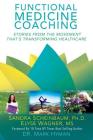 Functional Medicine Coaching: Stories from the Movement That's Transforming Healthcare Cover Image