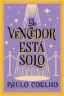 The Winner Stands Alone \ El vencedor está solo (Spanish edition): Novela By Paulo Coelho Cover Image