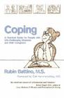 Coping: A Practical Guide for People with Life-Challenging Diseases and Their Carers By Rubin Battino Cover Image