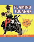 Flaming Iguanas: An Illustrated All-Girl Road Novel Thing By Erika Lopez Cover Image