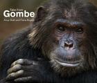 Tales from Gombe By Anup Shah, Fiona Rogers Cover Image