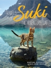 Travels of Suki the Adventure Cat By Martina Gutfreund, Leigh-Anne Ingram Cover Image