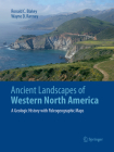 Ancient Landscapes of Western North America: A Geologic History with Paleogeographic Maps By Ronald C. Blakey, Wayne D. Ranney Cover Image