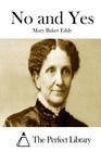 No and Yes By The Perfect Library (Editor), Mary Baker Eddy Cover Image