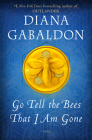 Go Tell the Bees That I Am Gone: A Novel (Outlander #9) By Diana Gabaldon Cover Image