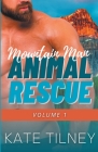 Mountain Man Animal Rescue Volume 1 By Kate Tilney Cover Image